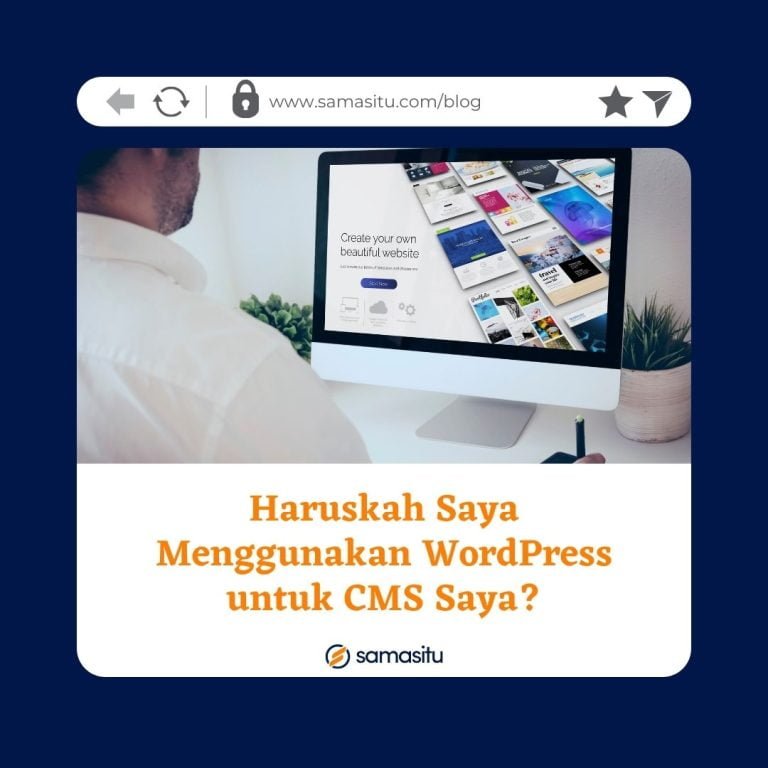 Haruskah Saya Menggunakan WordPress untuk CMS Saya?